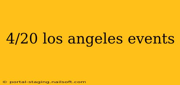 4/20 los angeles events