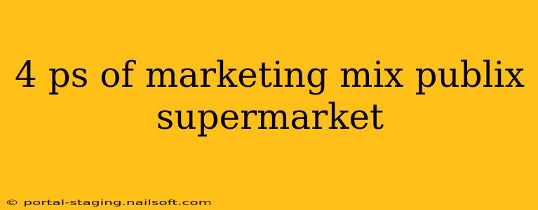 4 ps of marketing mix publix supermarket