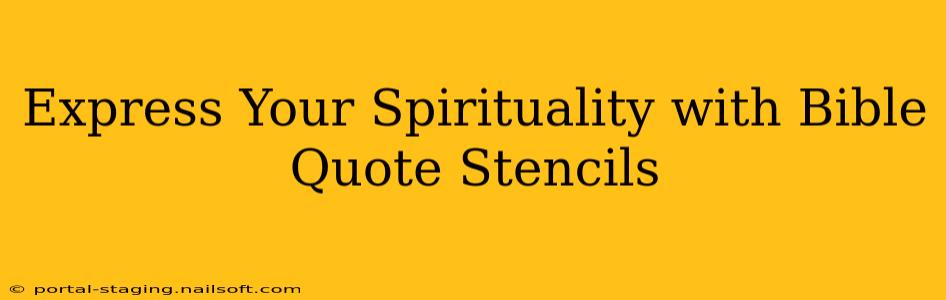 Express Your Spirituality with Bible Quote Stencils
