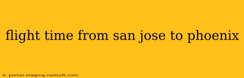flight time from san jose to phoenix