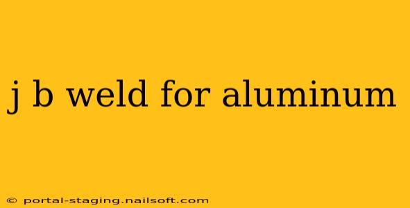 j b weld for aluminum