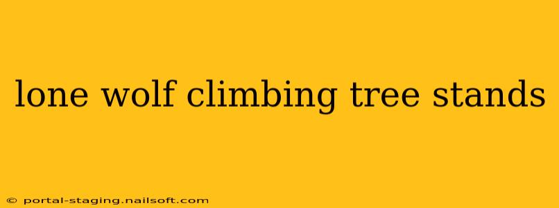 lone wolf climbing tree stands