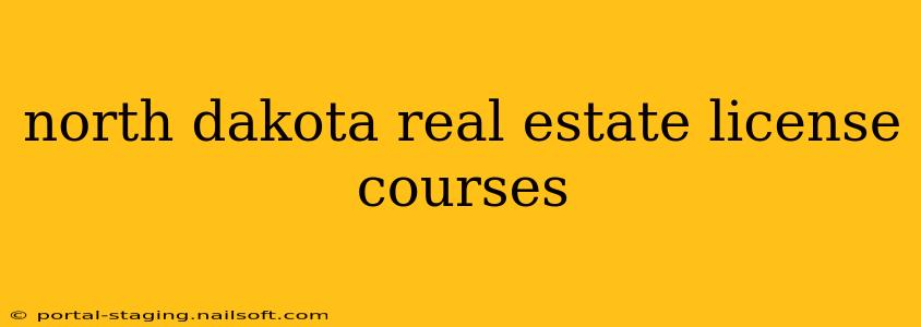north dakota real estate license courses