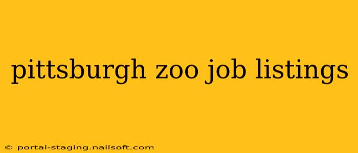 pittsburgh zoo job listings