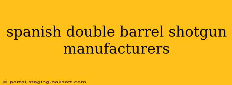 spanish double barrel shotgun manufacturers