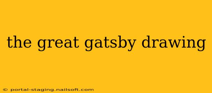 the great gatsby drawing