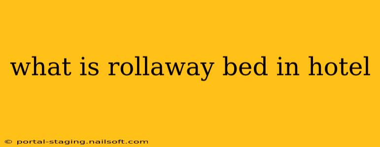 what is rollaway bed in hotel